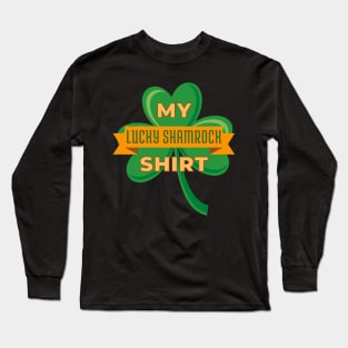 My Lucky Shamrock Shirt Long Sleeve T-Shirt